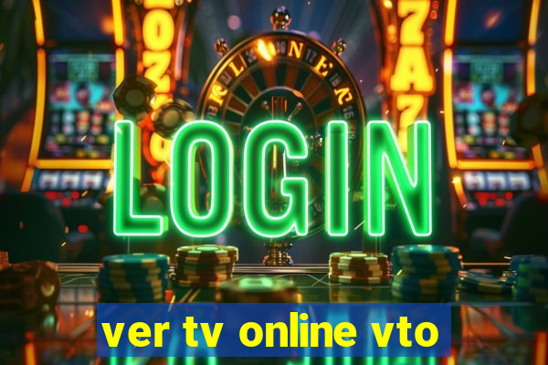 ver tv online vto